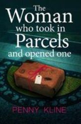 The Woman Who Took In Parcels - And Opened One Paperback