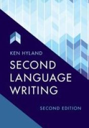 Second Language Writing Paperback 2ND Revised Edition