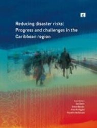 Reducing Disaster Risks - Progress and Challenges in the Caribbean Region Hardcover