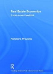 Real Estate Economics - A Point To Point Handbook hardcover