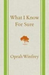 What I Know For Sure - Oprah Winfrey Hardcover