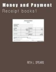 Money And Payments Receipt - Organizer Budget Money Handling Receipt BOOK1 Paperback