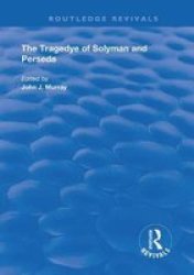 The Tragedye Of Solyman And Perseda - Edited From The Original Texts With Introduction And Notes Hardcover