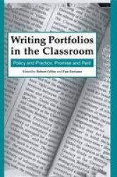 Writing Portfolios in the Classroom - Policy and Practice, Promise and Peril