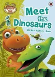 Dinosaur Train: Meet The Dinosaurs Sticker Activity Book paperback
