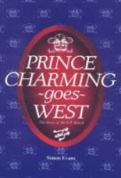 Prince Charming Goes West: The Story of the E.P. Ranch