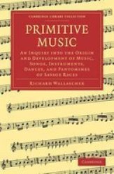 Primitive Music - Cambridge Library Collection - Music Book