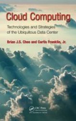 Cloud Computing - Technologies And Strategies Of The Ubiquitous Data Center Hardcover