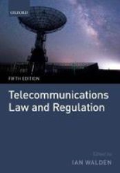 Telecommunications Law And Regulation Hardcover 5TH Revised Edition