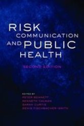 Risk Communication And Public Health Paperback 2ND Revised Edition