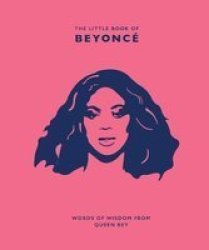 The Little Book Of Beyonce - Words Of Wisdom From Queen Bey Hardcover