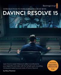 Introduction To Fairlight Audio Post With Davinci Resolve 15 The Blackmagic Design Learning Series