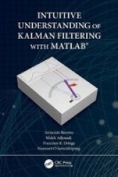 Intuitive Understanding Of Kalman Filtering With Matlab Paperback
