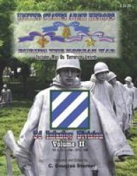 United States Army Heroes During The Korean War - 3D Infantry Division Volume II Paperback