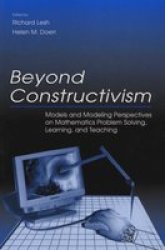 Beyond Constructivism: Models and Modeling Perspectives on Mathematics Problem Solving, Learning, and Teaching