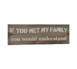 Wood Home Decor Wall Art - If You Met My Family - Brown White