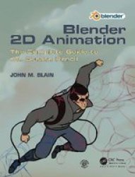 Blender 2D Animation - The Complete Guide To The Grease Pencil Hardcover