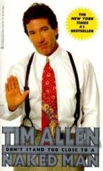 Don't Stand Too Close To A Naked Man - Tim Allen Ebook