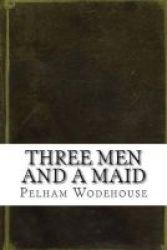 Three Men And A Maid Paperback