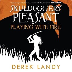 Playing With Fire: Skulduggery Pleasant Book 2