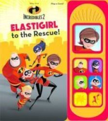 Disney Pixar Incredibles 2: Elastic Girl To The Rescue Little Sound Book Board Book