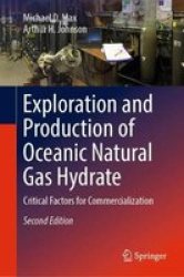 Exploration And Production Of Oceanic Natural Gas Hydrate - Critical Factors For Commercialization Hardcover 2ND Ed. 2019