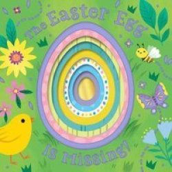 Easter Egg Is Missing Board Book With Cut-out Reveals Board Book