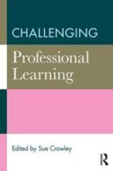 Challenging Professional Learning Paperback New