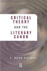 Critical Theory And The Literary Canon Hardcover