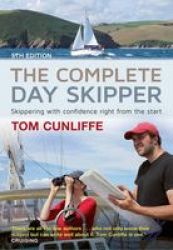 The Complete Day Skipper - Skippering With Confidence Right From The Start Hardcover 5th Revised Edition
