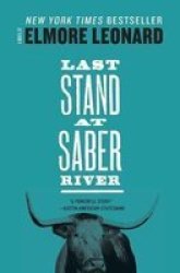 Last Stand At Saber River - Elmore Leonard Paperback