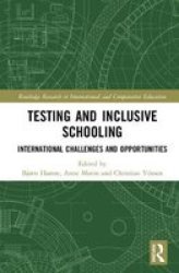 Testing And Inclusive Schooling - International Challenges And Opportunities Hardcover