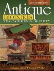 Antique Boxes Tea Caddies & Society - 1700A1880 Hardcover 2ND Revised Ed.