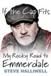 If The Cap Fits: My Rocky Road To Emmerdale Paperback