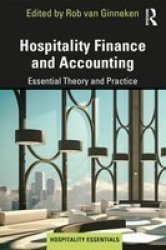 Hospitality Finance And Accounting - Essential Theory And Practice Paperback