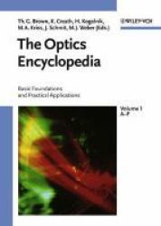 The Optics Encyclopedia: Basic Foundations and Practical Applications Physics 5-Volume Set