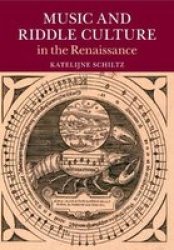Music And Riddle Culture In The Renaissance Paperback