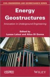 Energy Geostructures - Innovation In Underground Engineering Hardcover New