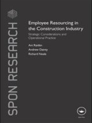 Employee Resourcing In The Construction Industry - Strategic Considerations And Operational Practice Paperback