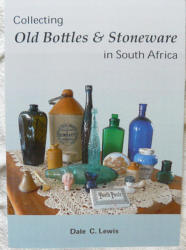 New Book On Collecting & Identifying Old Bottles In South Africa - Now In 3rd Reprint