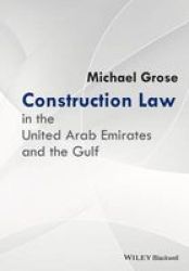 Construction Law In The United Arab Emirates And The Gulf Hardcover