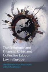 The Economic And Financial Crisis And Collective Labour Law In Europe Paperback New As Paperback
