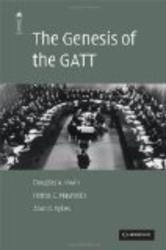 The Genesis of the GATT The American Law Institute Reporters Studies on WTO Law