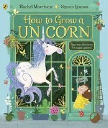 How To Grow A Unicorn Paperback