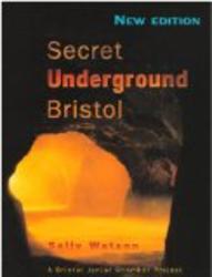 Secret Underground Bristol and Beyond