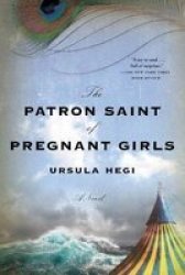 The Patron Saint Of Pregnant Girls Paperback