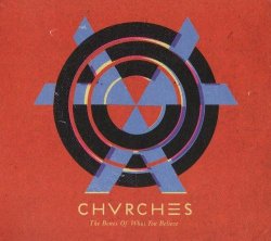 Chvrches - Bones Of What You Believe Cd