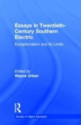 Essays in Twentieth-Century Southern Education: Exceptionalism and Its Limits Studies in the History of Education, Vol 8