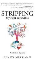 Stripping - My Fight To Find Me Hardcover