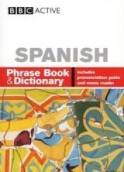 Bbc Spanish Phrase Book & Dictionary